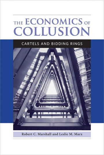 The Economics of Collusion: Cartels and Bidding Rings (Mit Press)