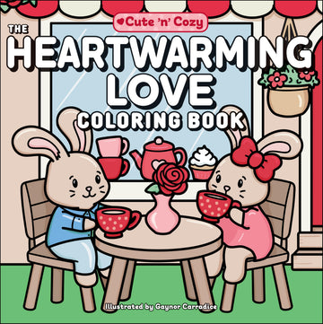 The Heartwarming Love Coloring Book (Cute and Cozy)