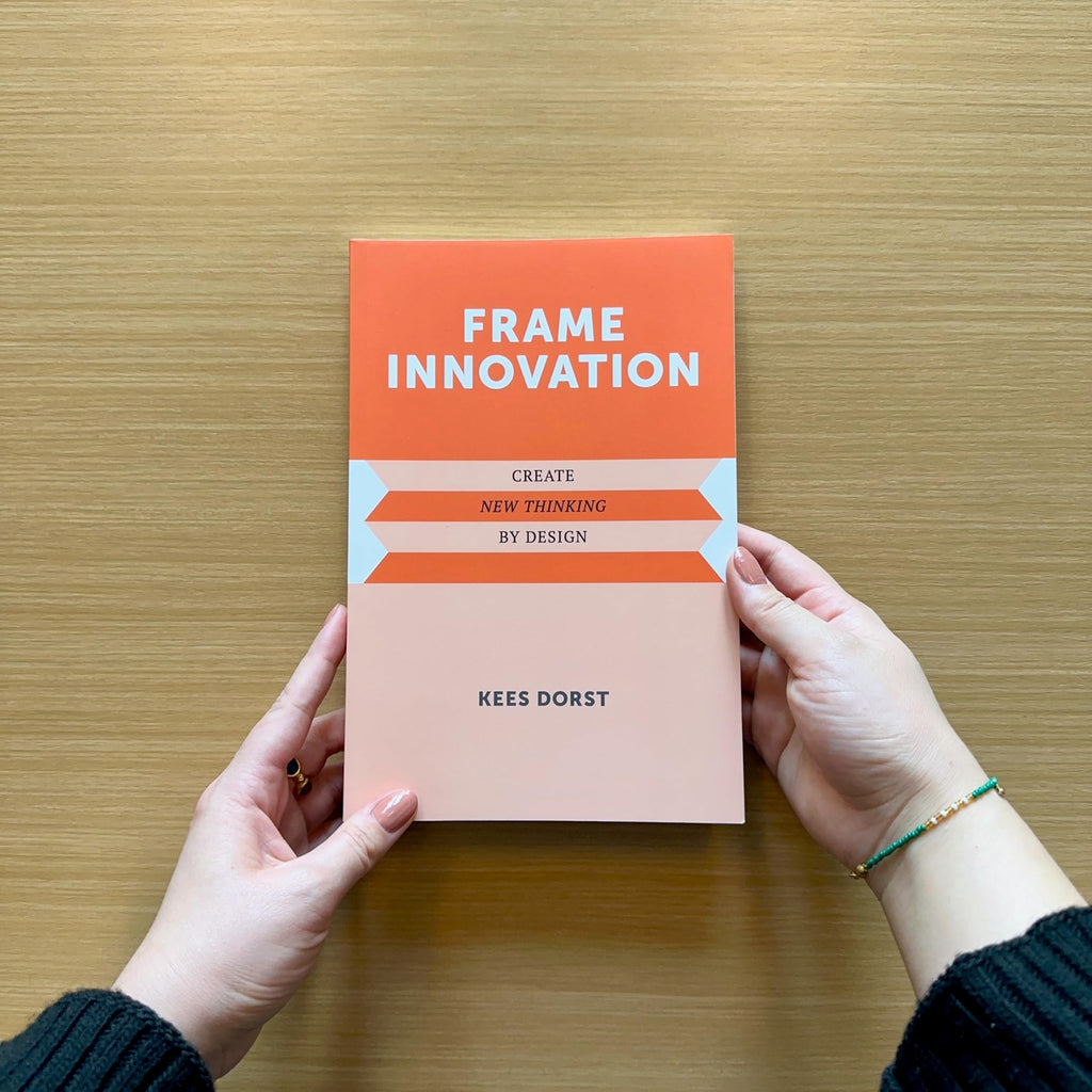 Frame Innovation: Create New Thinking by Design (Design Thinking, Design Theory)
