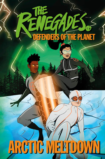 The Renegades: Arctic Meltdown (DK Renegades)