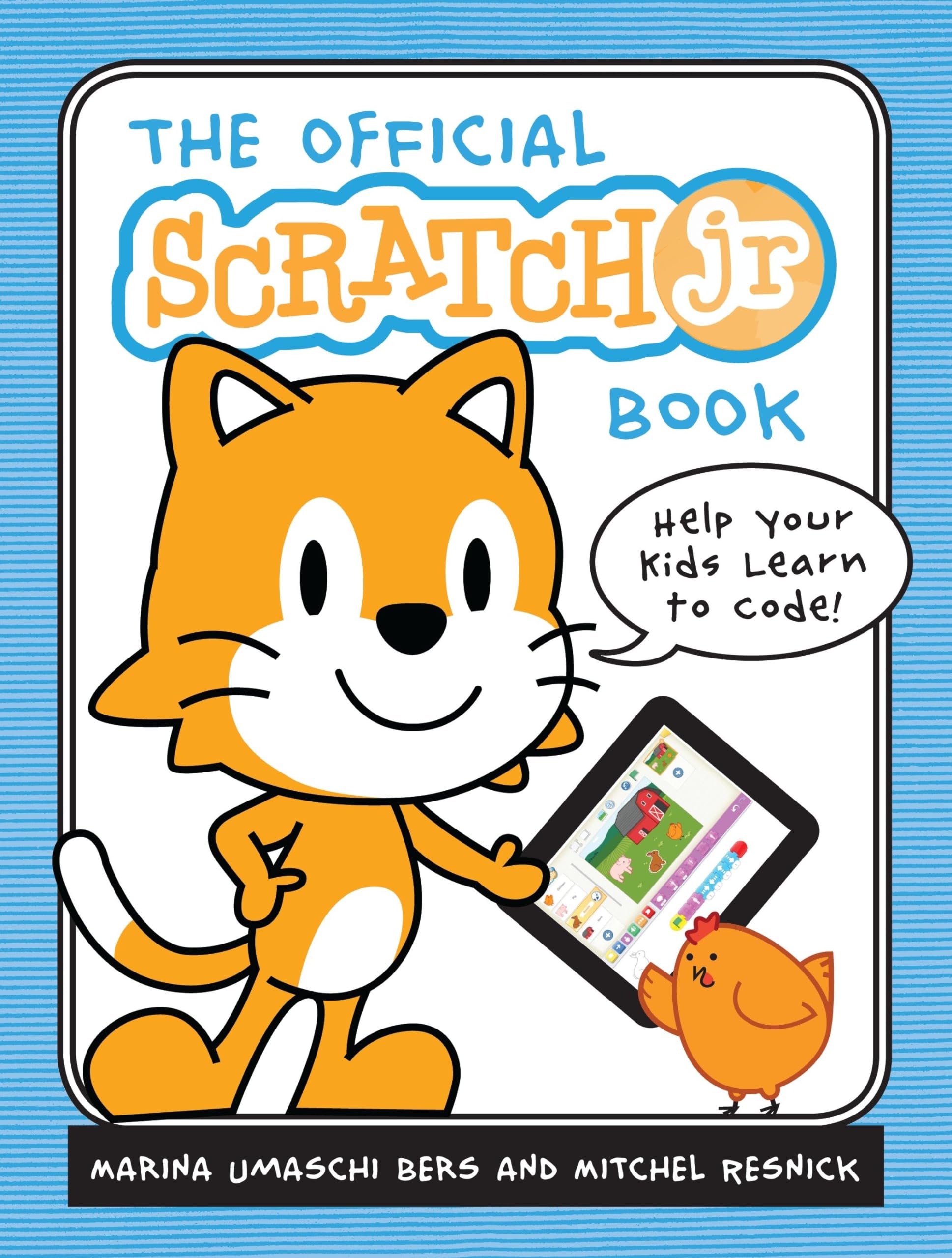 The Official ScratchJr Book: Help Your Kids Learn to Code