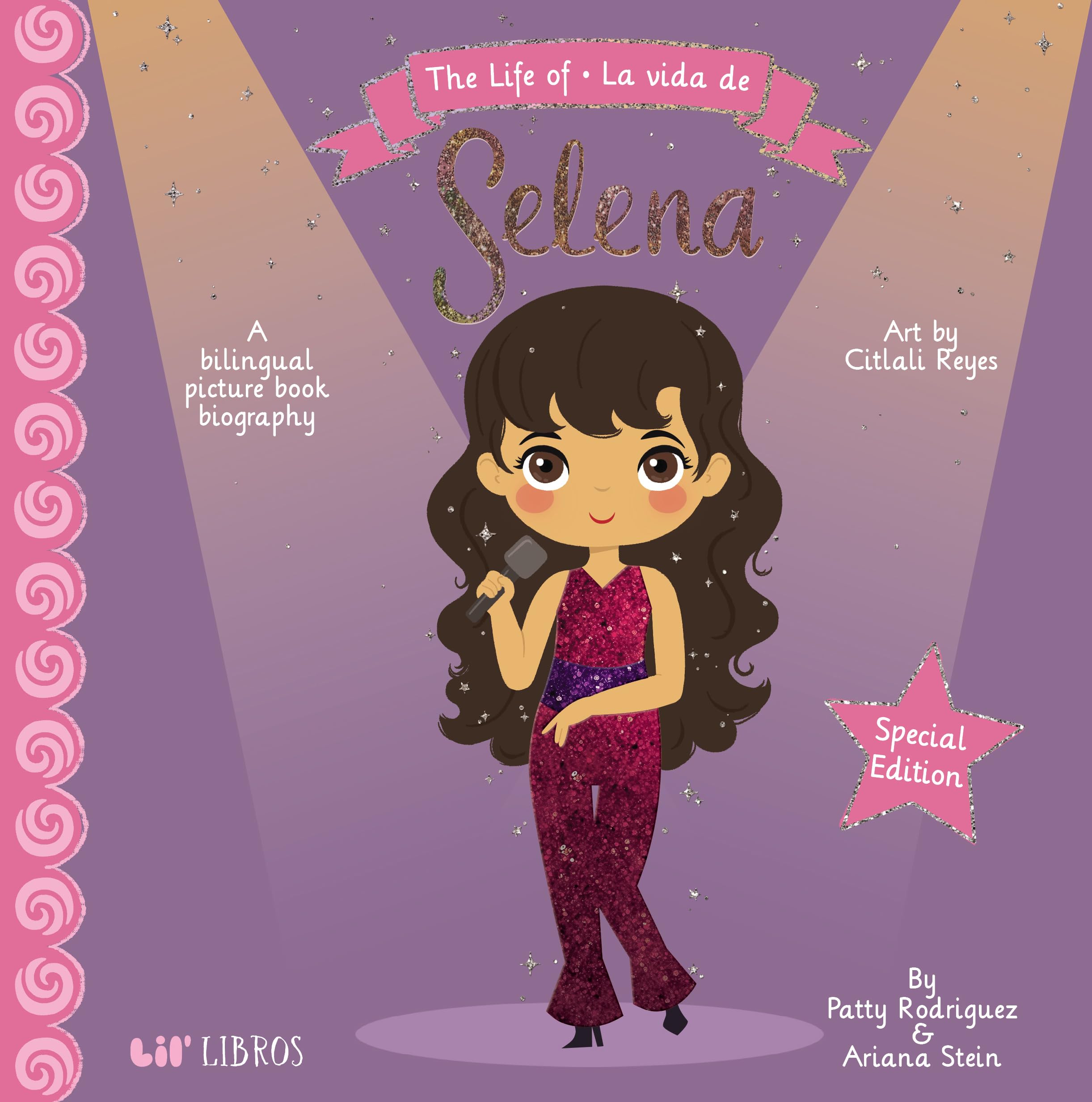 The Life of / La vida de Selena (Special Edition): A Bilingual Picture Book Biography (Life of / Vida De)