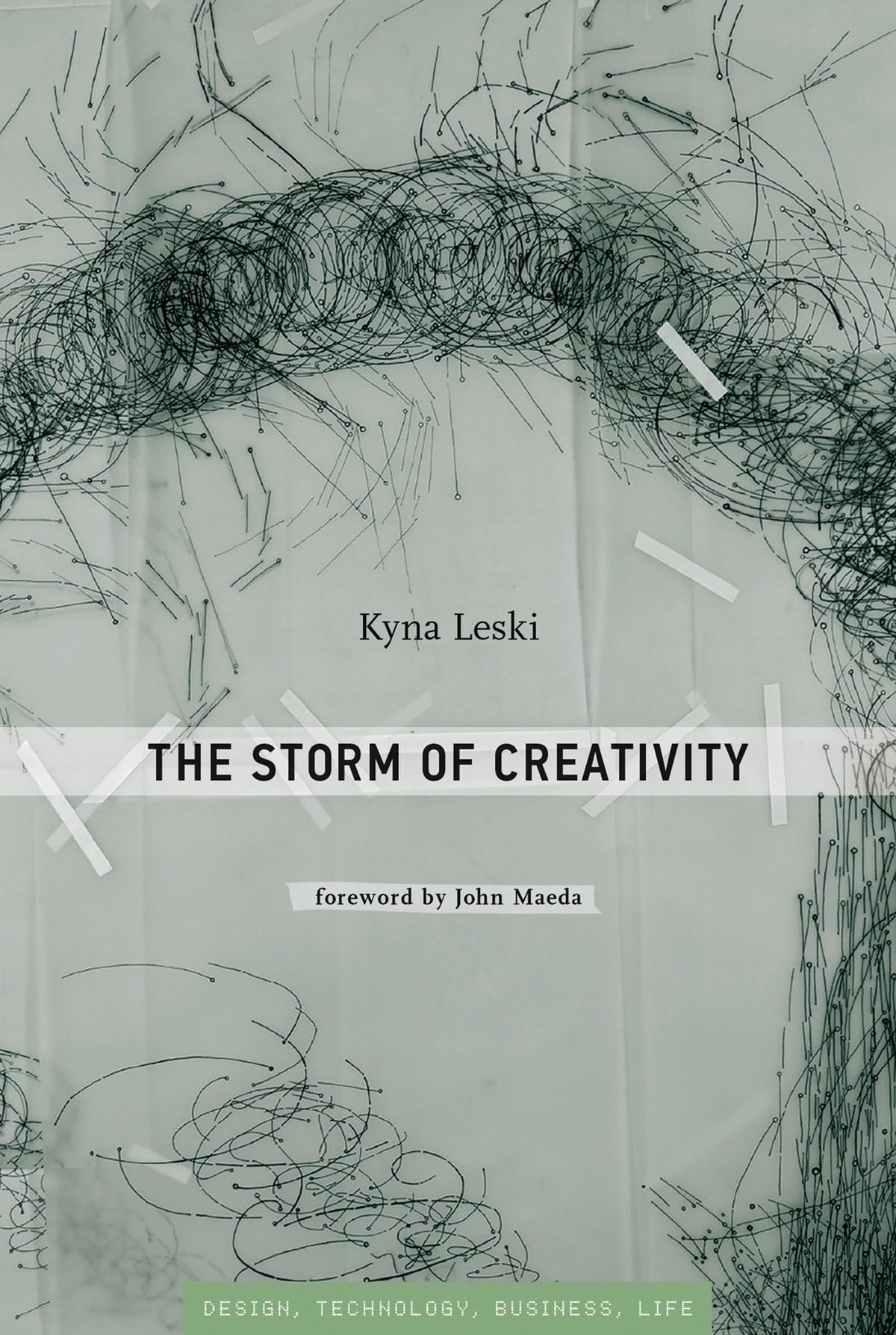 The Storm of Creativity (Simplicity: Design, Technology, Business, Life)