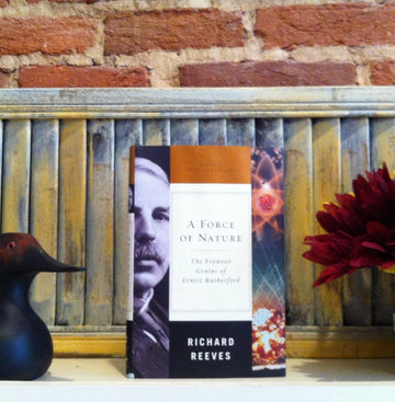 A Force of Nature: The Frontier Genius of Ernest Rutherford (Great Discoveries)
