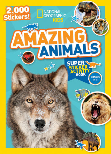 National Geographic Kids Amazing Animals Super Sticker Activity Book: Two Books in One with 2,000+ Stickers!