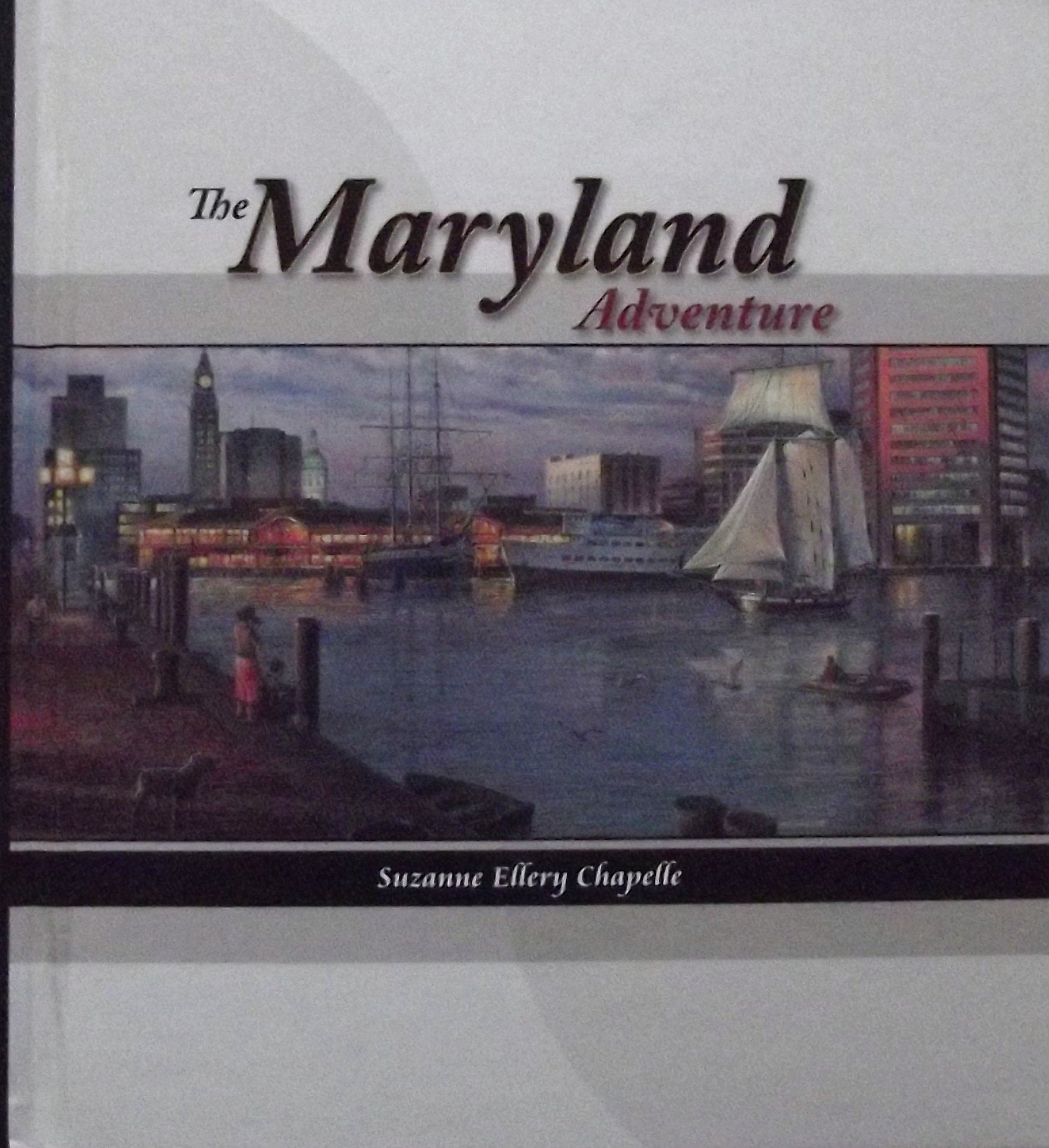 Maryland Adventure, The: New Maryland 4th Grade