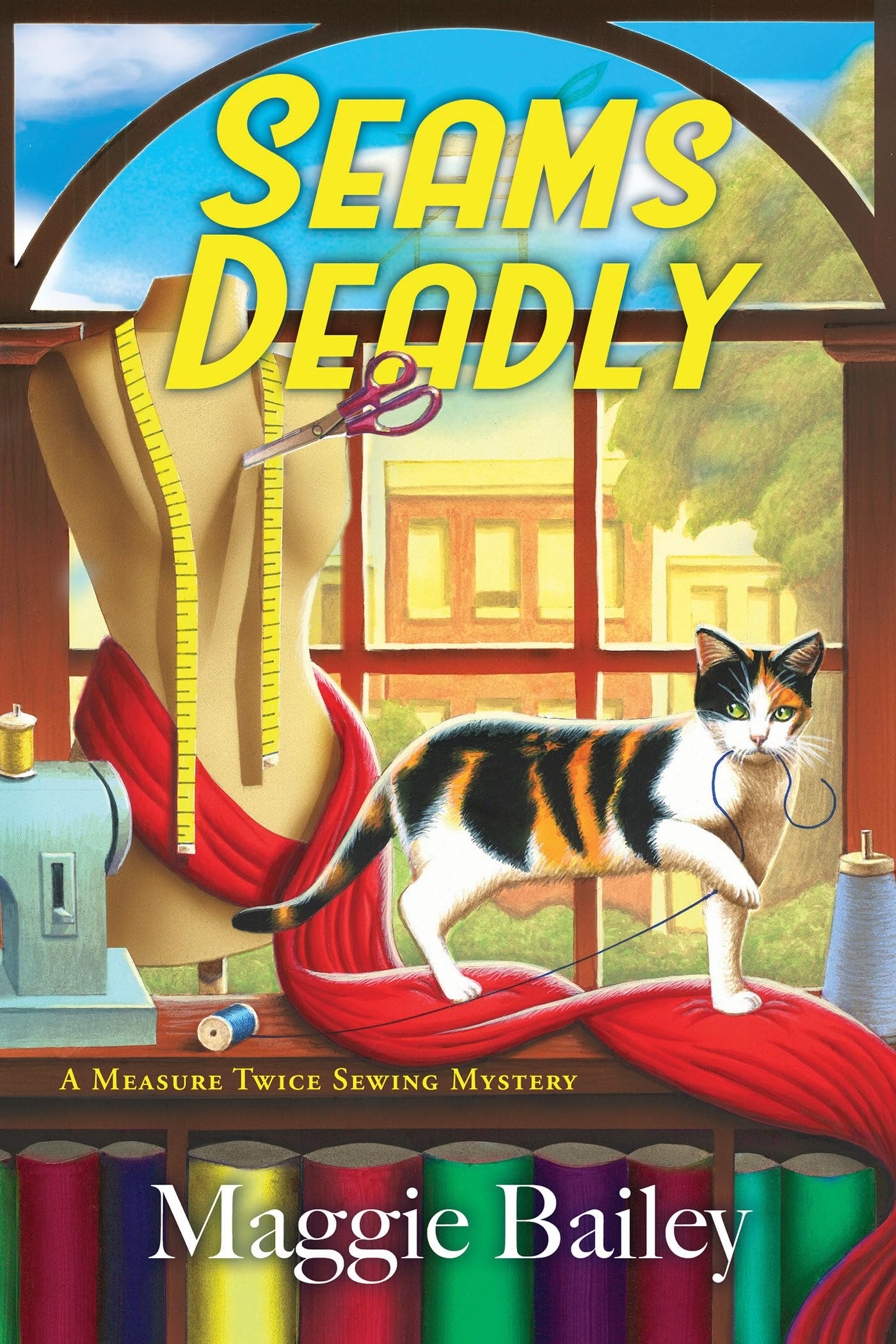 Seams Deadly (A Measure Twice Sewing Mystery)
