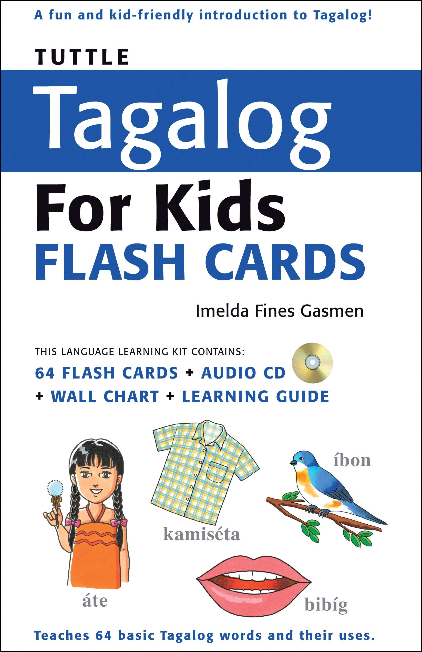 Tuttle Tagalog for Kids Flash Cards Kit: [includes 64 Flash Cards, Audio CD, Wall Chart & Learning Guide] [With CD (Audi