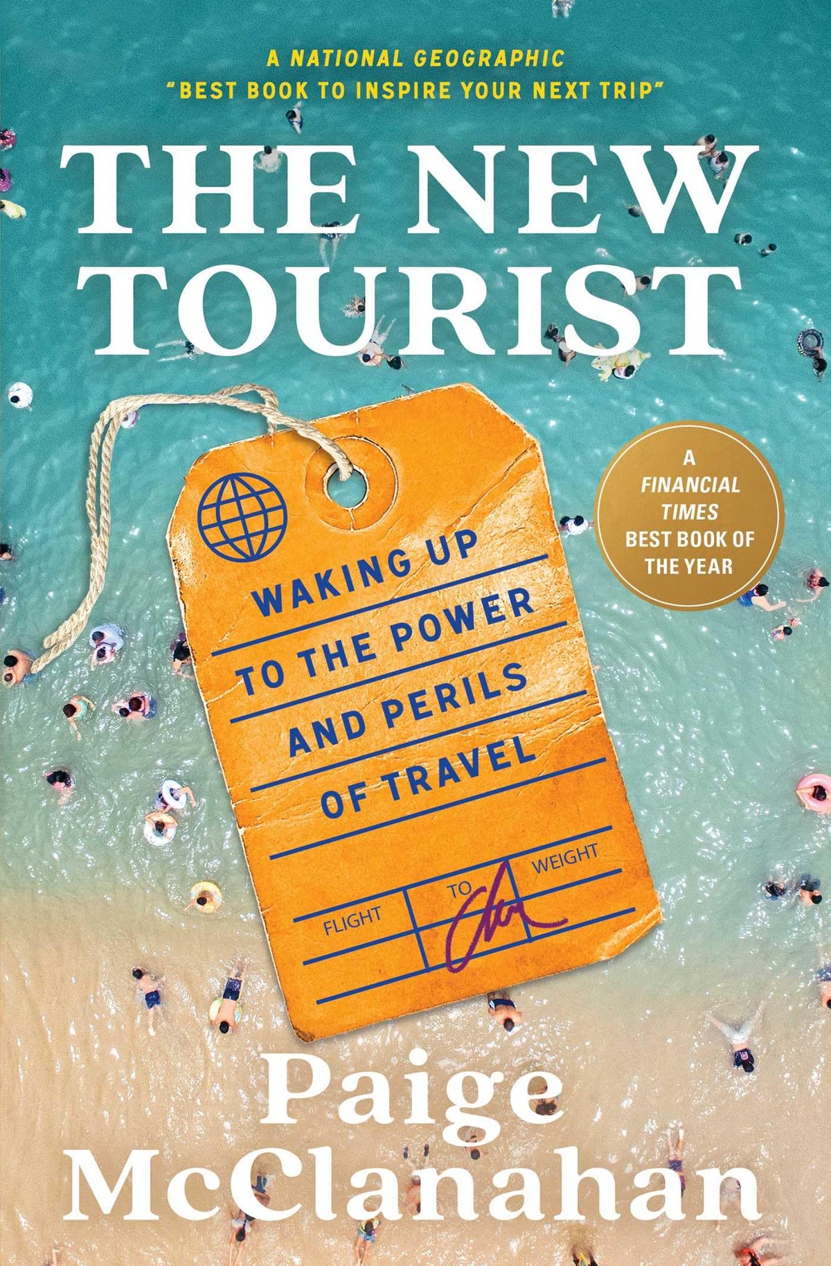 The New Tourist: Waking Up to the Power and Perils of Travel