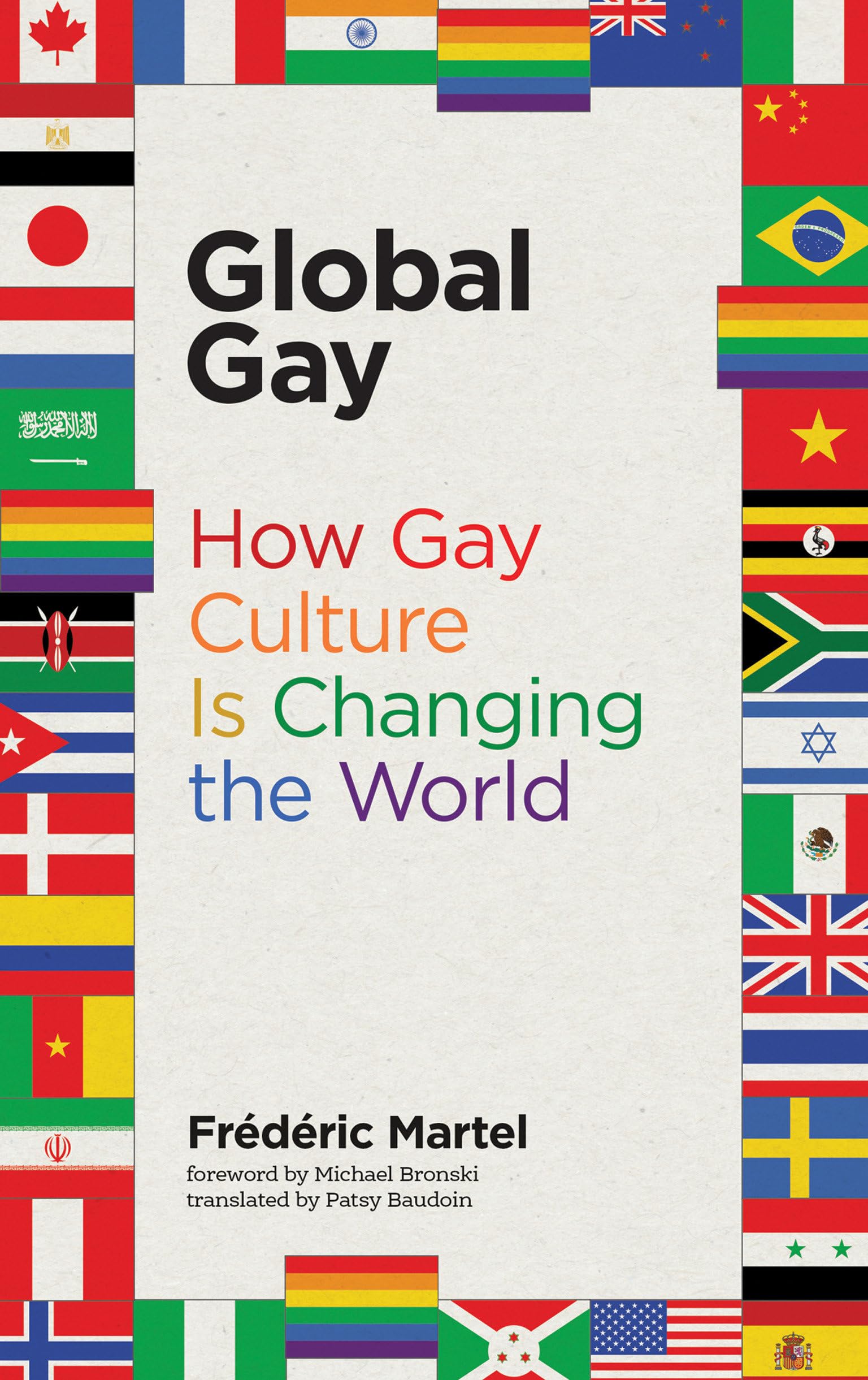 Global Gay: How Gay Culture Is Changing the World (Mit Press)