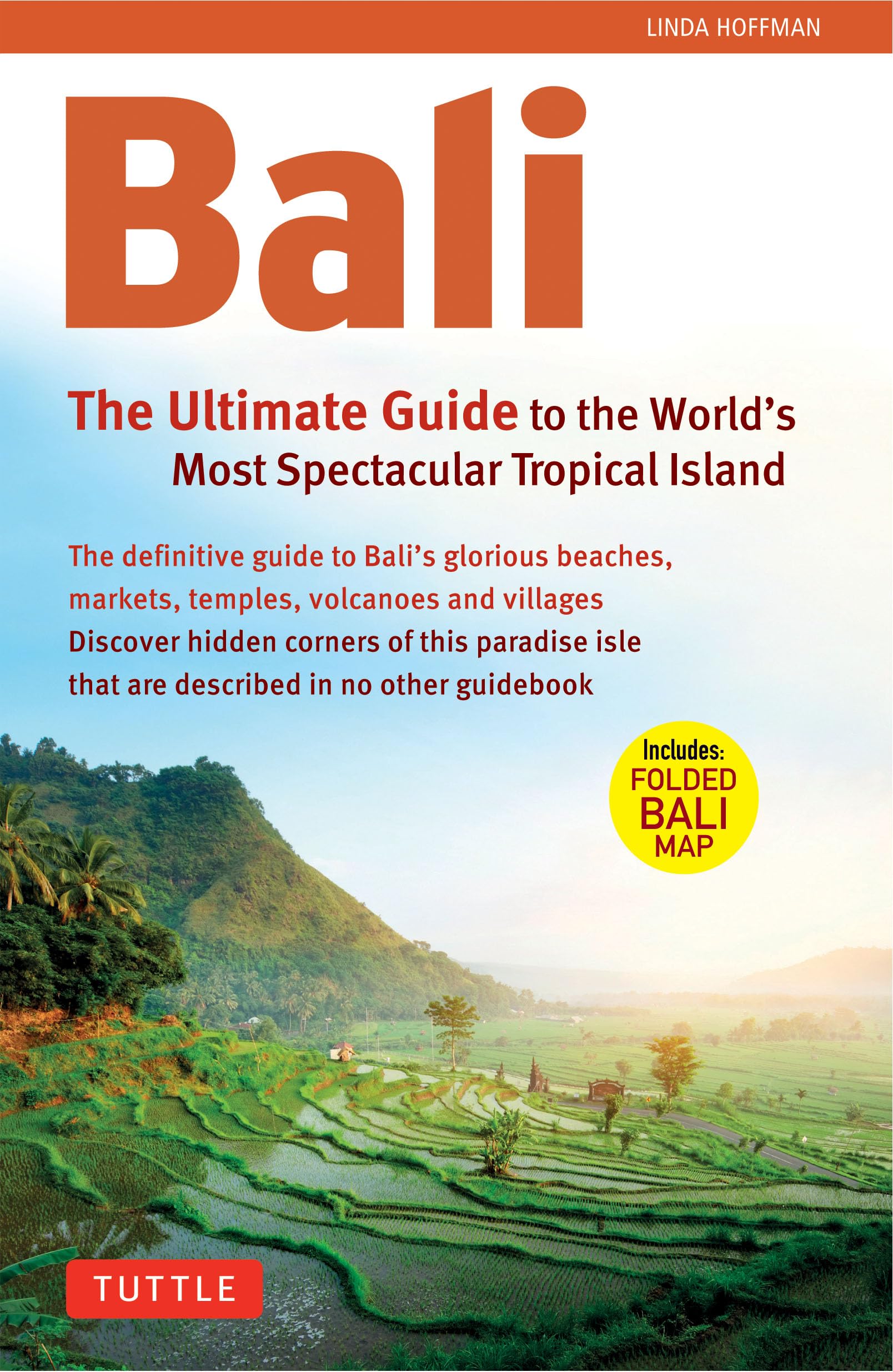 Bali: The Ultimate Guide: to the World's Most Spectacular Tropical Island (Periplus Adventure Guides)