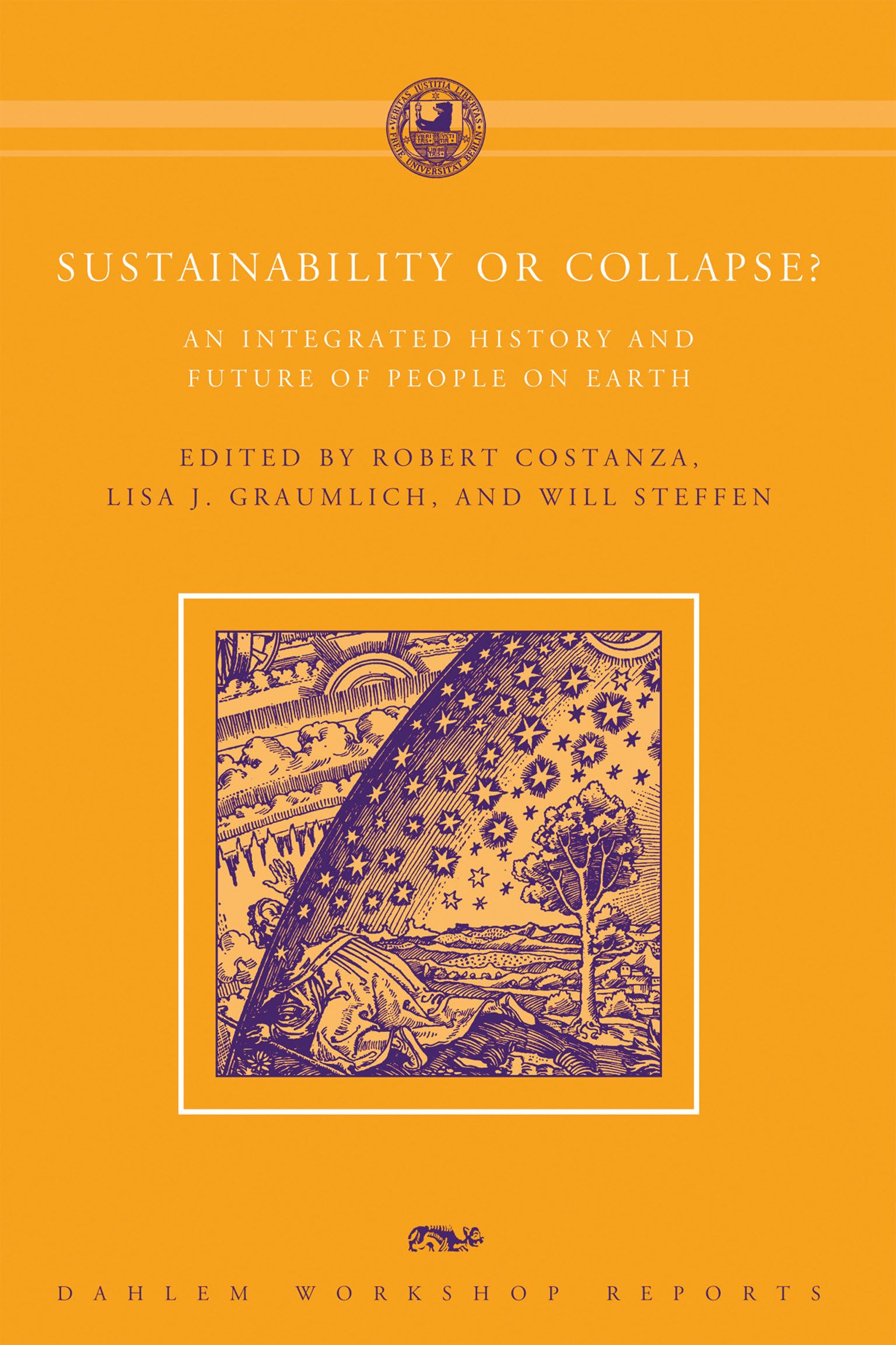 Sustainability or Collapse?: An Integrated History and Future of People on Earth (Dahlem Workshop Reports)