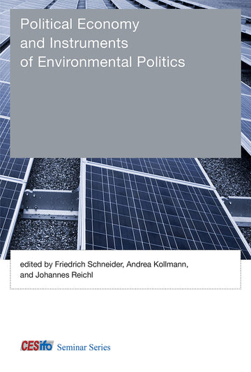 Political Economy and Instruments of Environmental Politics (CESifo Seminar)