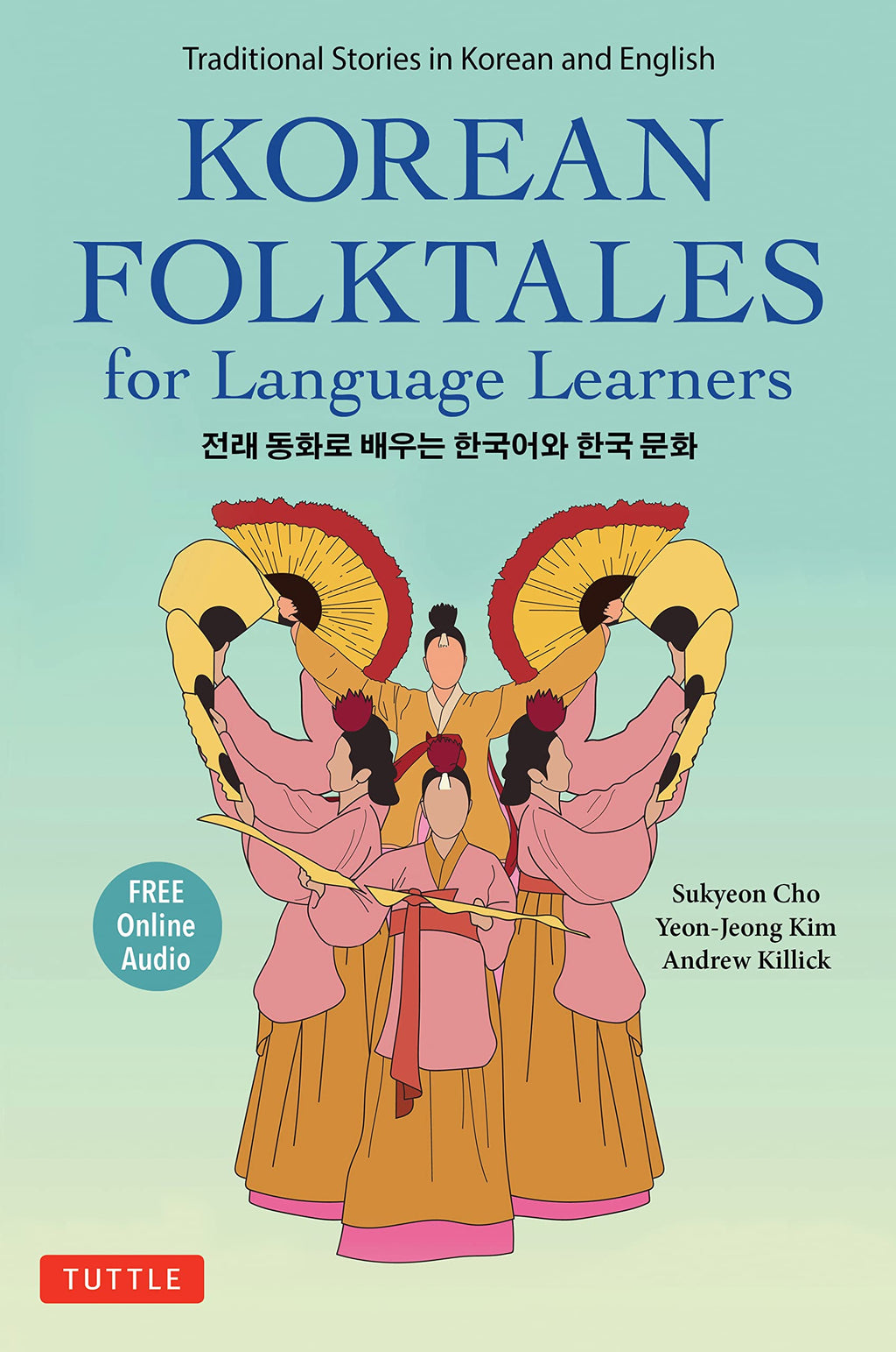 Korean Folktales for Language Learners: Traditional Stories in English and Korean (Free Online Audio) (Stories for Language Learners)