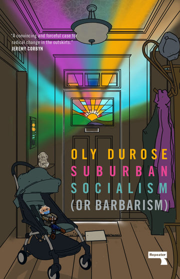 Suburban Socialism: (Or Barbarism)