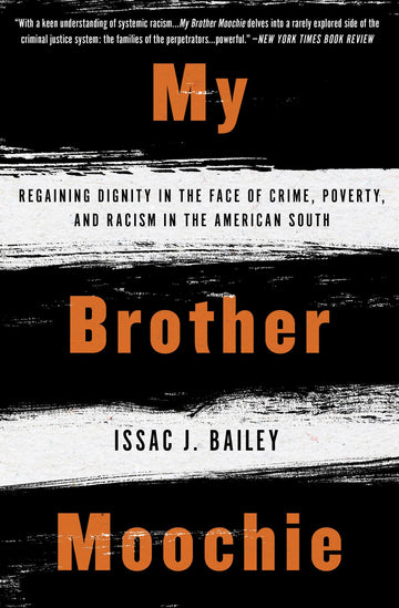 My Brother Moochie: Regaining Dignity in the Face of Crime, Poverty, and Racism in the American South