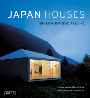 Japan Houses: Ideas for 21st Century Living