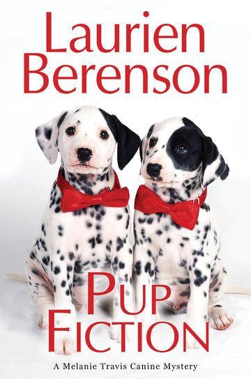 Pup Fiction (A Melanie Travis Canine Mystery)