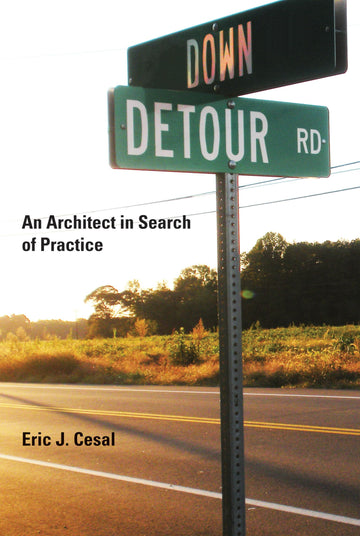 Down Detour Road: An Architect in Search of Practice (Mit Press)
