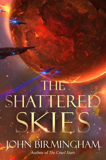 The Shattered Skies (The Cruel Stars Trilogy)