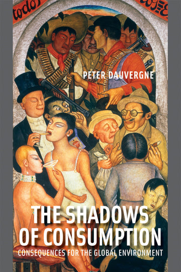 The Shadows of Consumption: Consequences for the Global Environment (Mit Press)