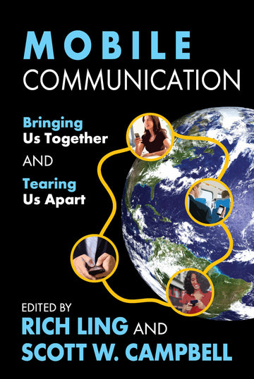 Mobile Communication: Bringing Us Together and Tearing Us Apart