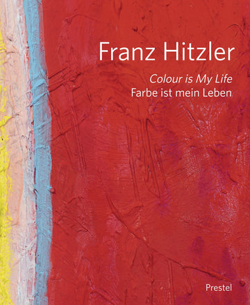 Franz Hitzler: Color is My Life
