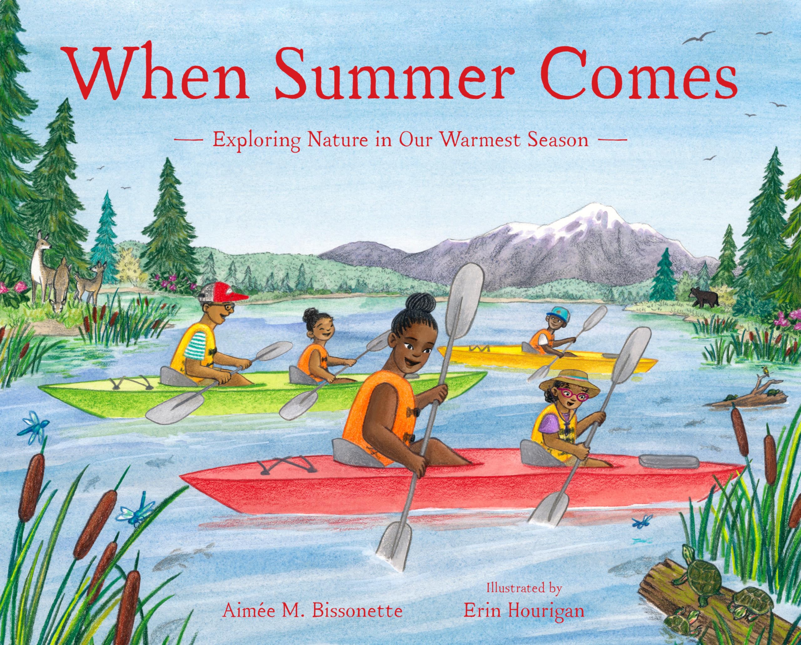 When Summer Comes: Exploring Nature in Our Warmest Season (When Seasons Come)