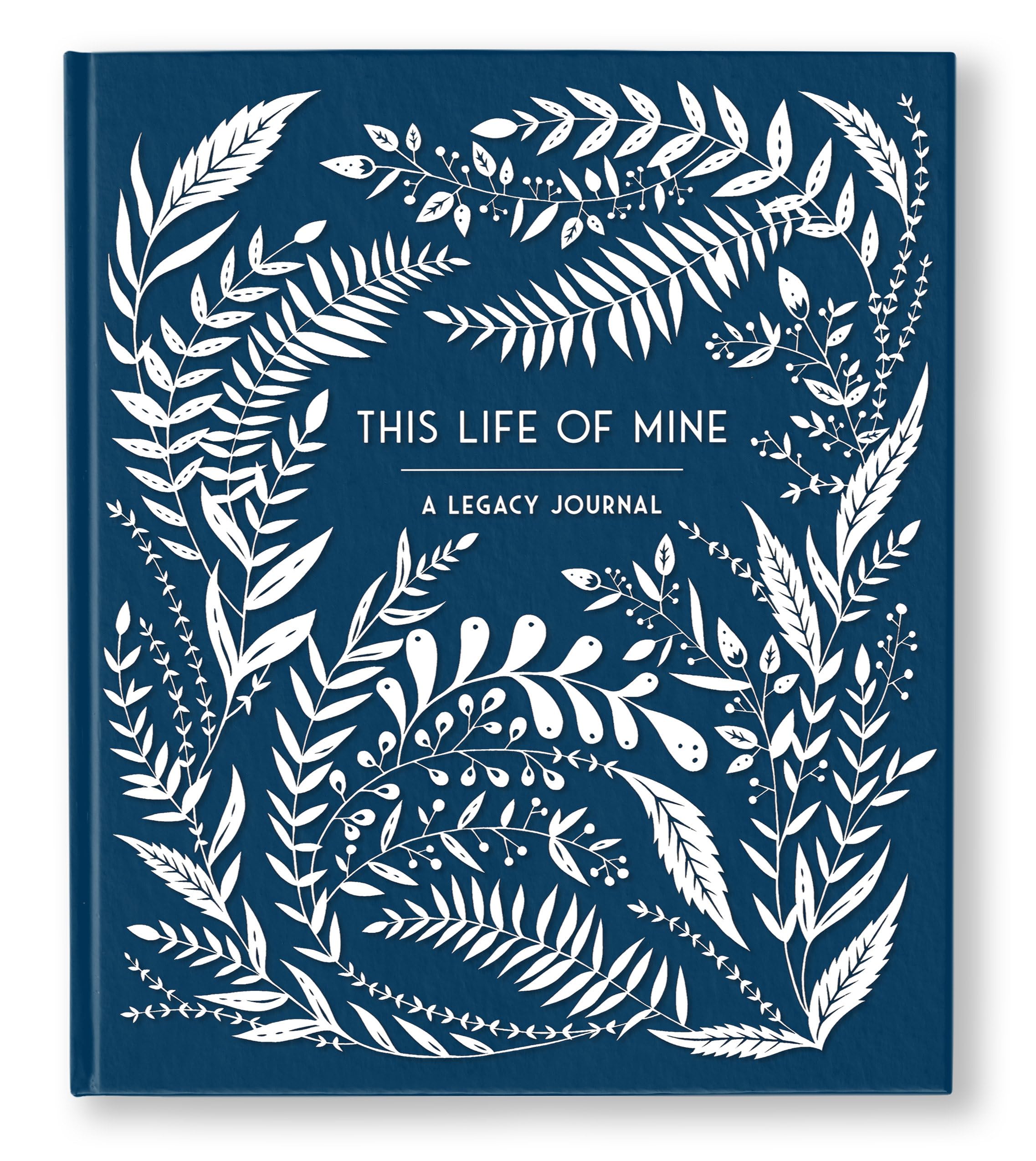 This Life of Mine: A Legacy Journal for Grandparents, Parents and Anyone to Preserve Memories, Moments & Milestones (Keepsake Legacy Journals)