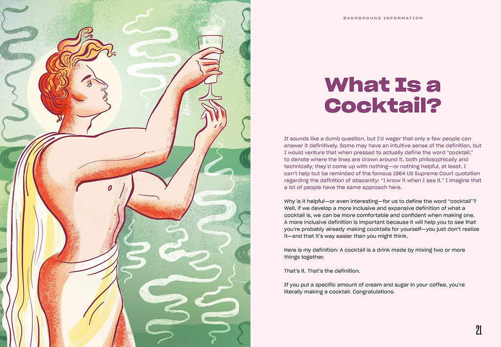 Drink What You Want: The Subjective Guide to Making Objectively Delicious Cocktails