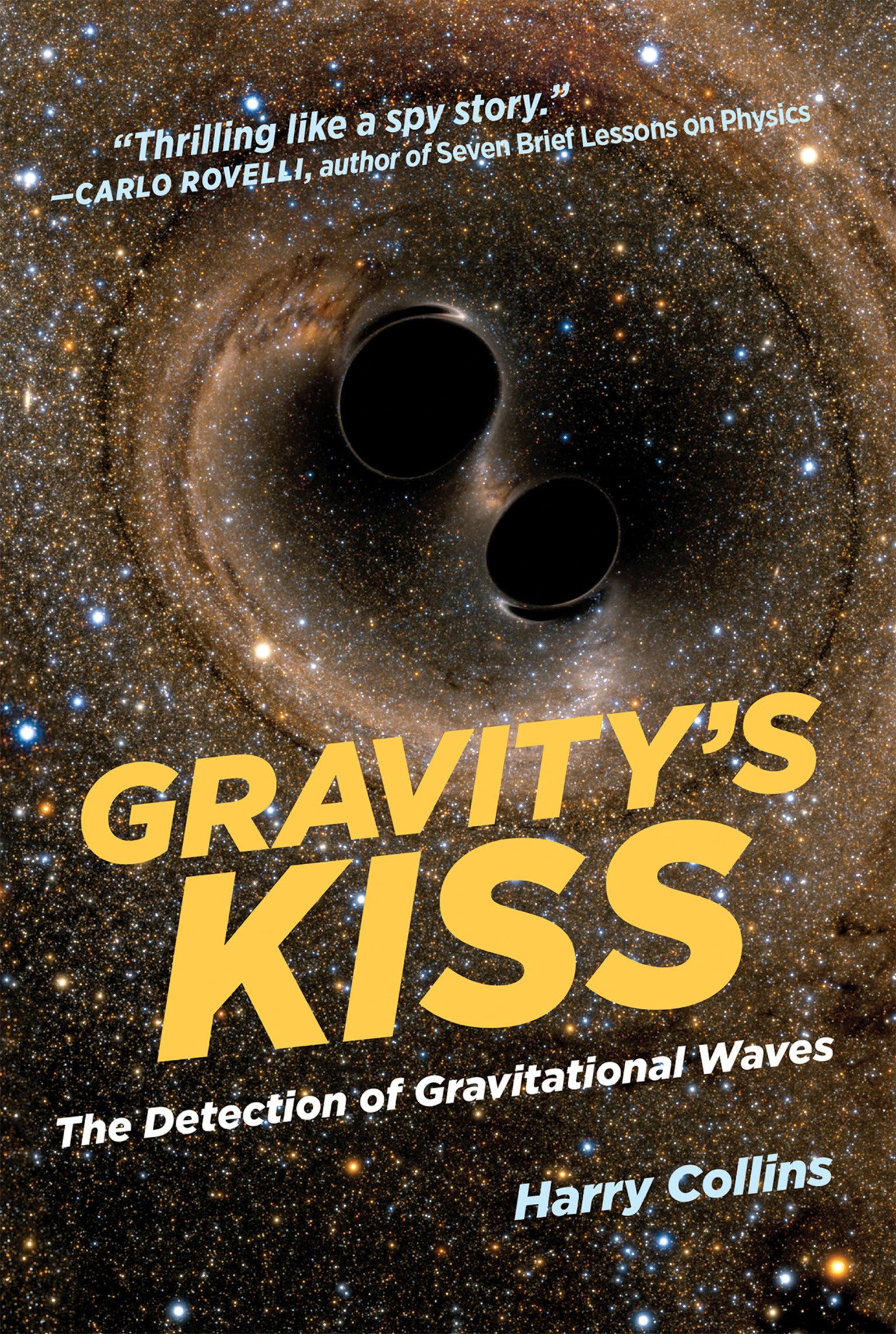 Gravity's Kiss: The Detection of Gravitational Waves (Mit Press)