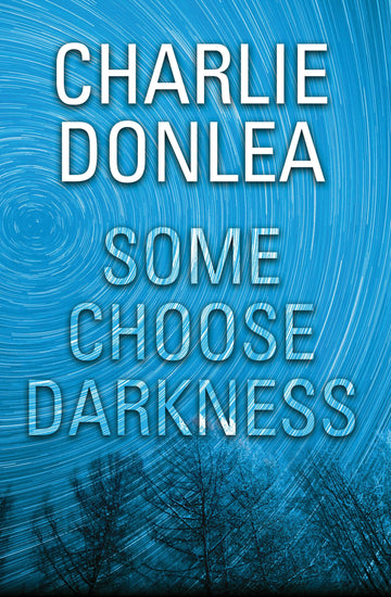 Some Choose Darkness (A Rory Moore/Lane Phillips Novel)