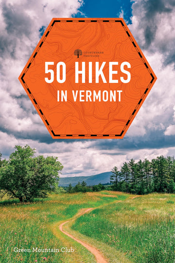 50 Hikes in Vermont: Walks, Hikes, and Overnights in the Green Mountain State (Explorer's 50 Hikes)