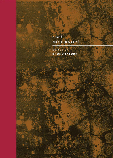 Reset Modernity! (Mit Press)
