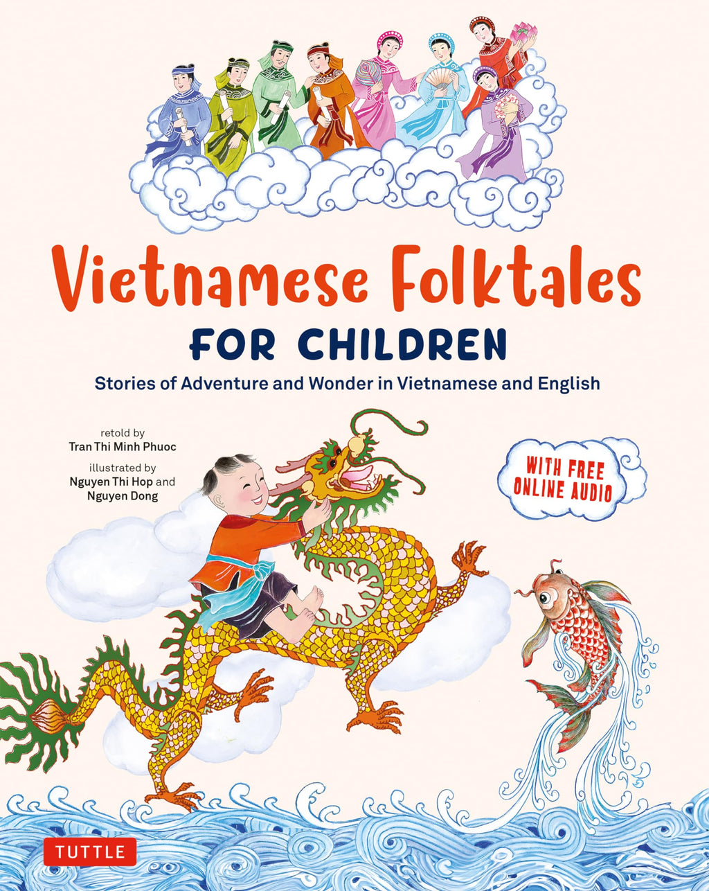 Vietnamese Folktales for Children: Stories of Adventure and Wonder in Vietnamese and English (Free Online Audio Recordings and Bilingual Text)