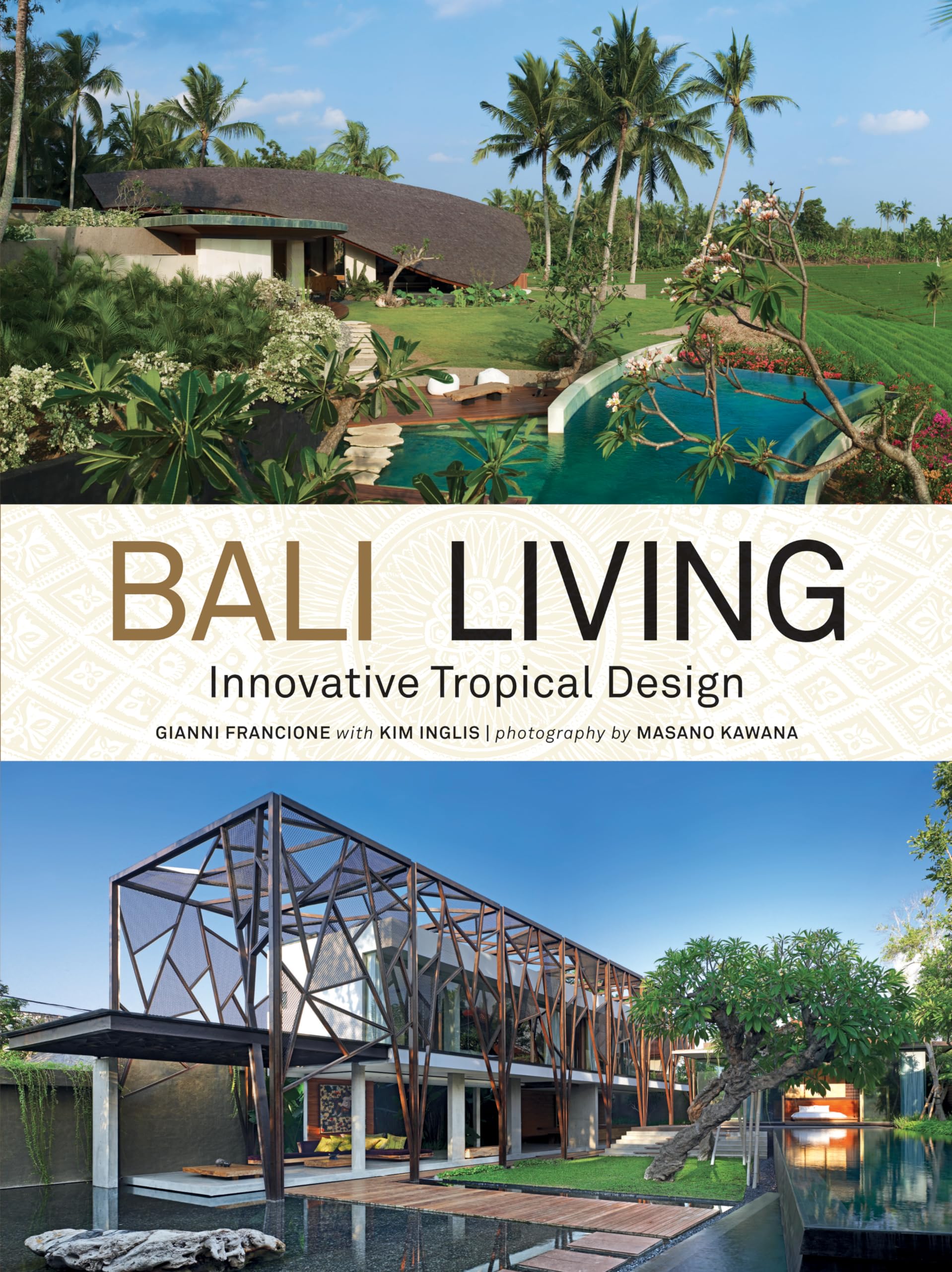 Bali Living: Innovative Tropical Design