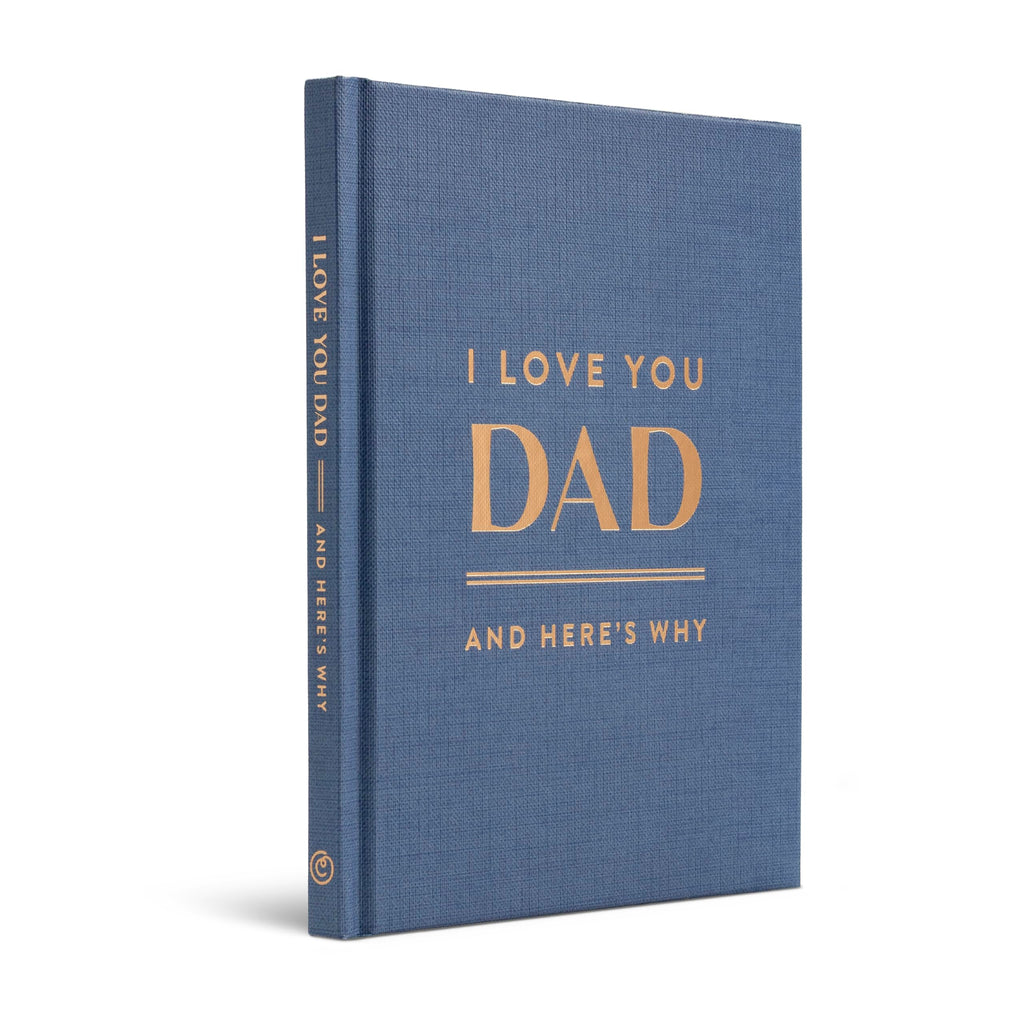 I Love You, Dad: And Here's Why
