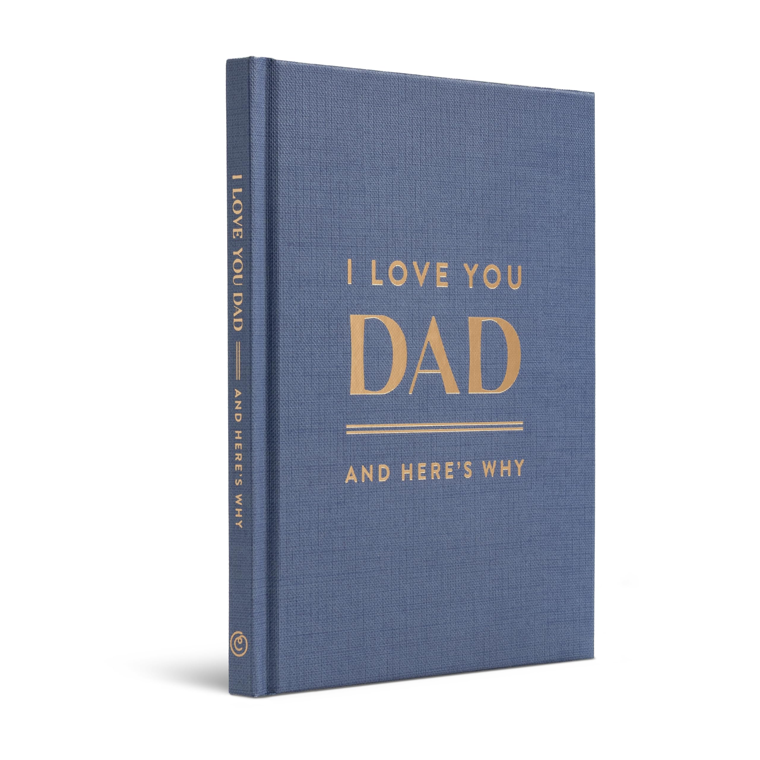 I Love You, Dad: And Here's Why