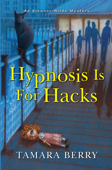 Hypnosis Is for Hacks (An Eleanor Wilde Mystery)