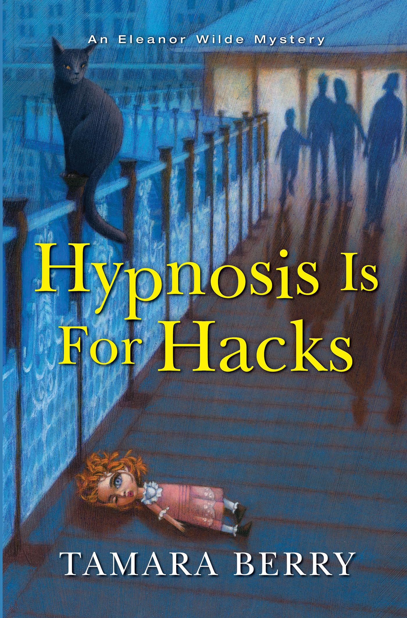 Hypnosis Is for Hacks (An Eleanor Wilde Mystery)