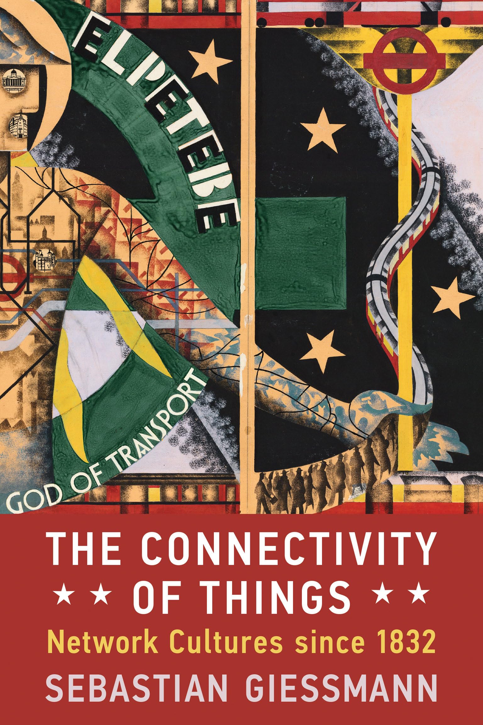 The Connectivity of Things: Network Cultures since 1832 (Infrastructures)