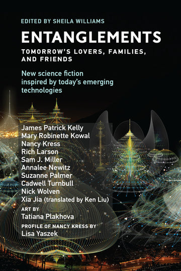 Entanglements: Tomorrow's Lovers, Families, and Friends (Twelve Tomorrows)