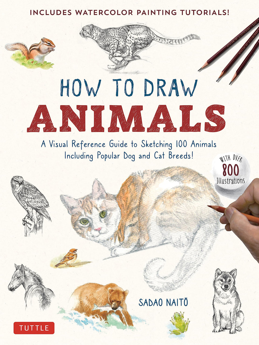 How to Draw Animals: A Visual Reference Guide to Sketching 100 Animals Including Popular Dog and Cat Breeds! (With over 800 illustrations)