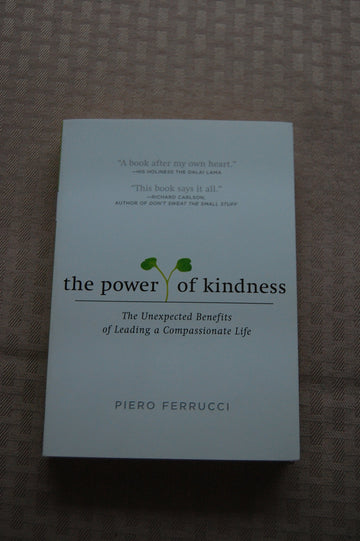 The Power of Kindness: The Unexpected Benefits of Leading a Compassionate Life