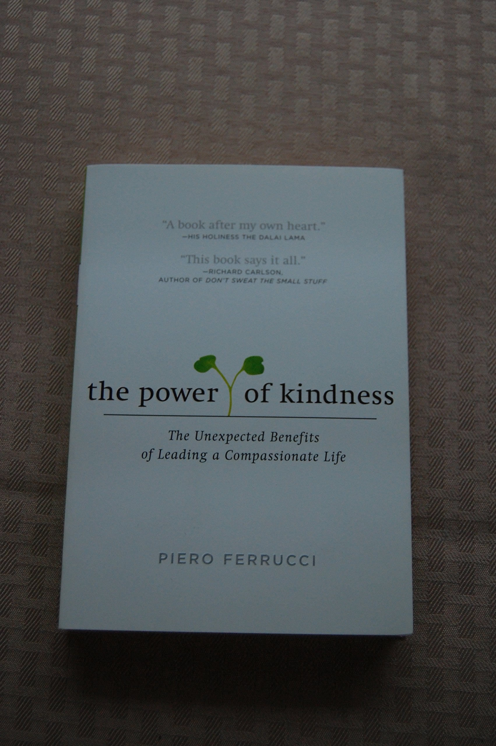 The Power of Kindness: The Unexpected Benefits of Leading a Compassionate Life