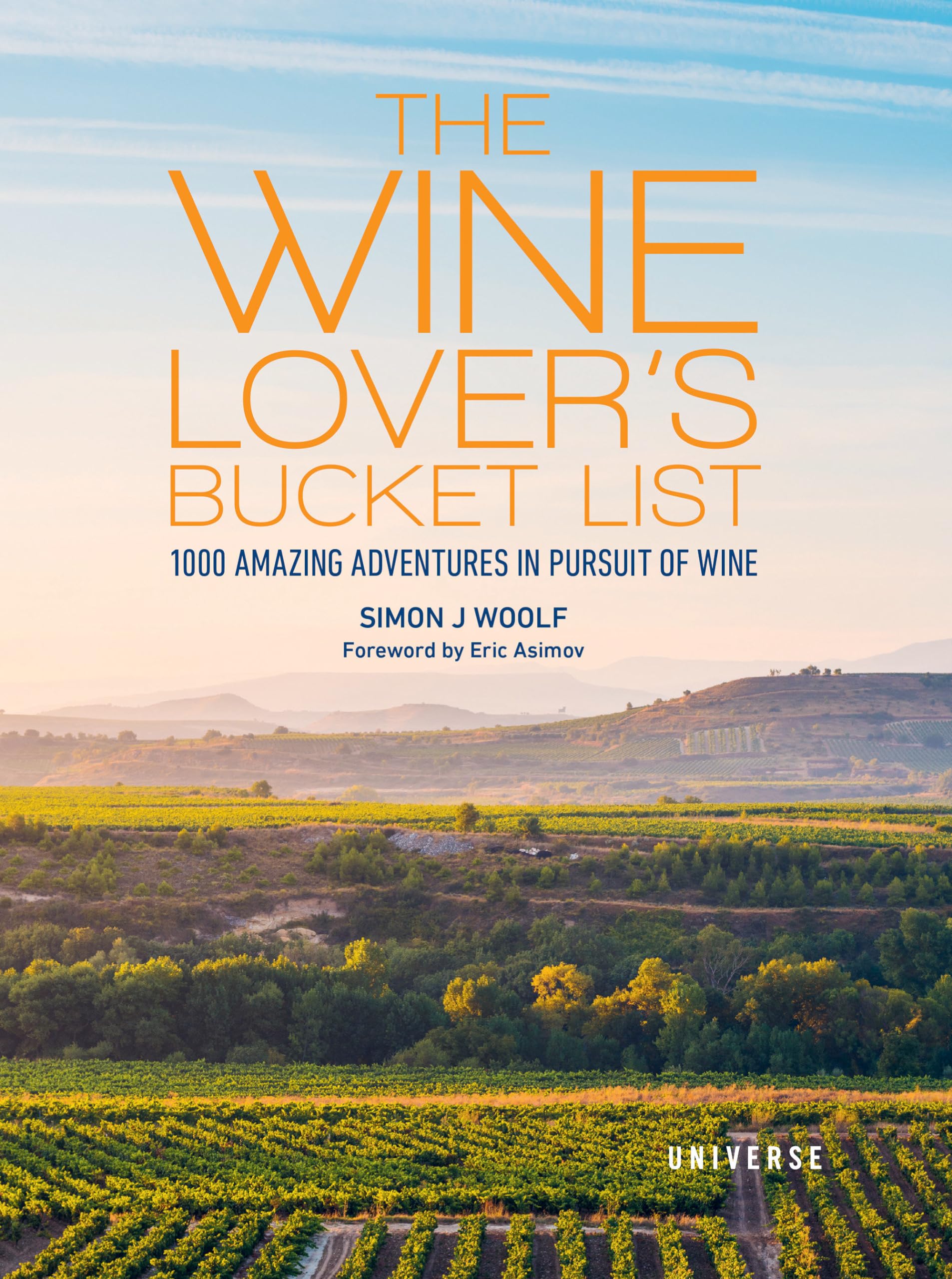 The Wine Lover's Bucket List: 1,000 Amazing Adventures in Pursuit of Wine (Bucket Lists)