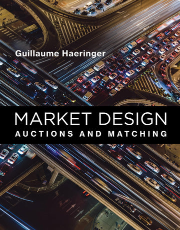 Market Design: Auctions and Matching (Mit Press)