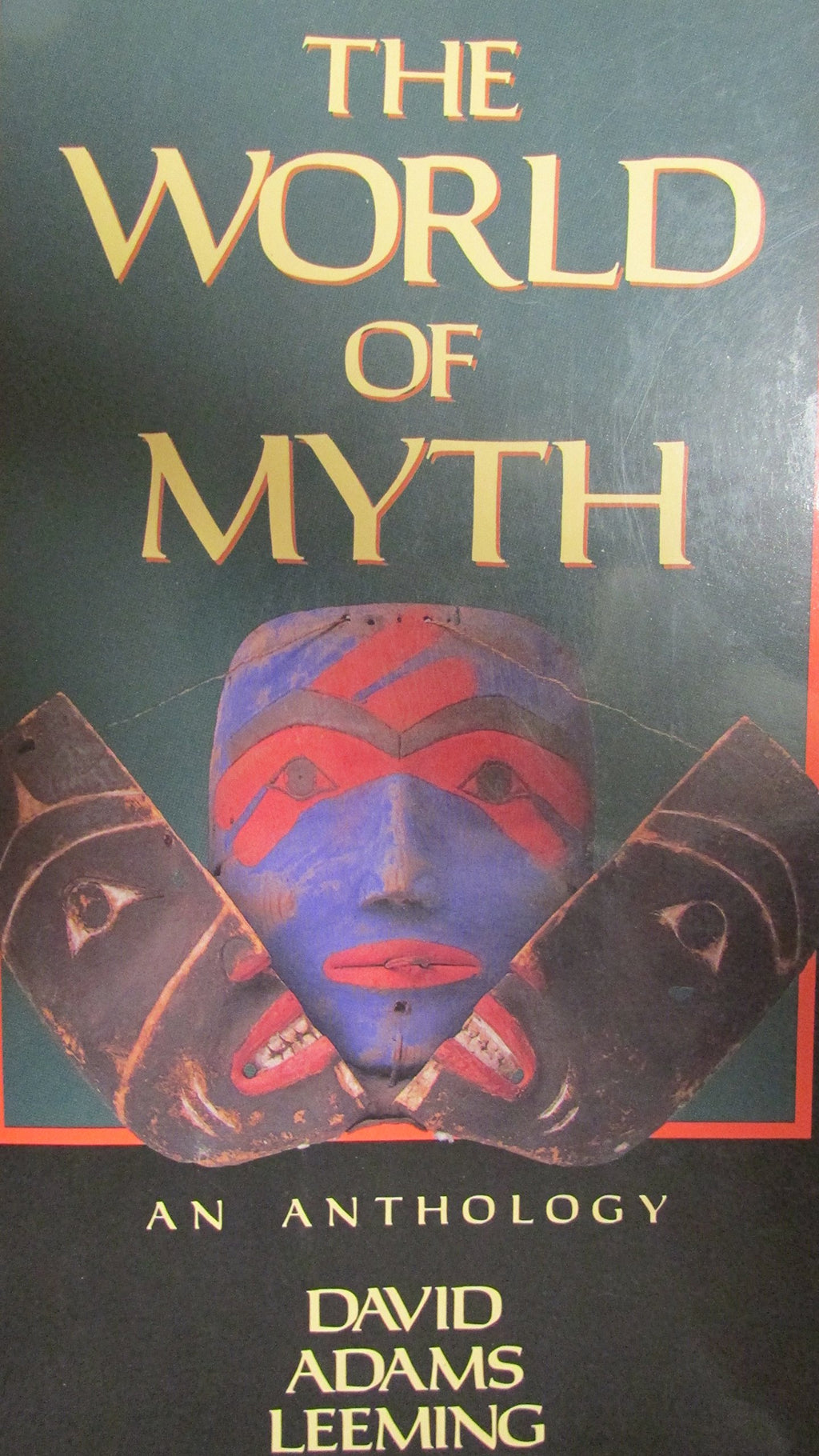 The World of Myth: An Anthology