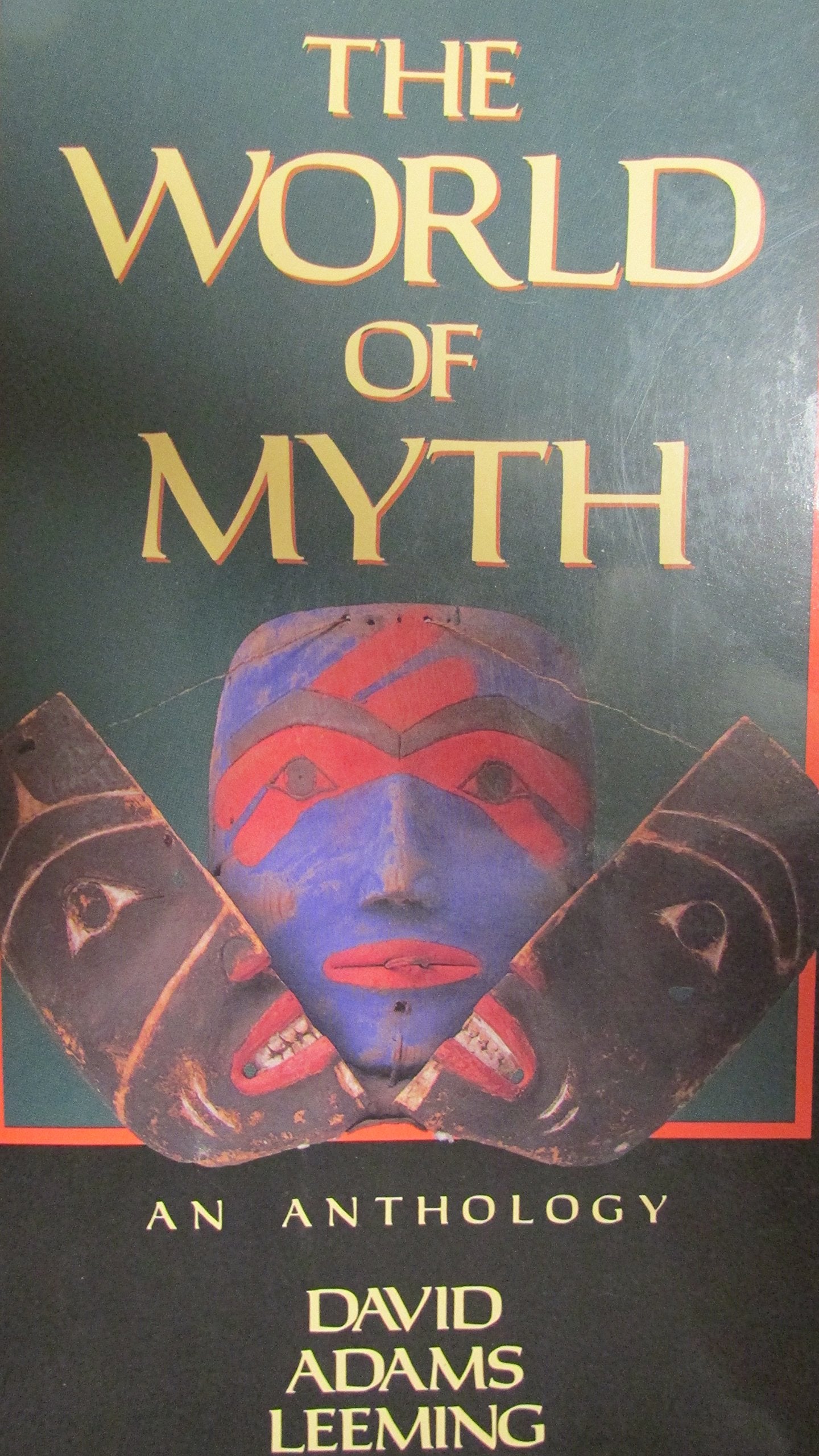The World of Myth: An Anthology