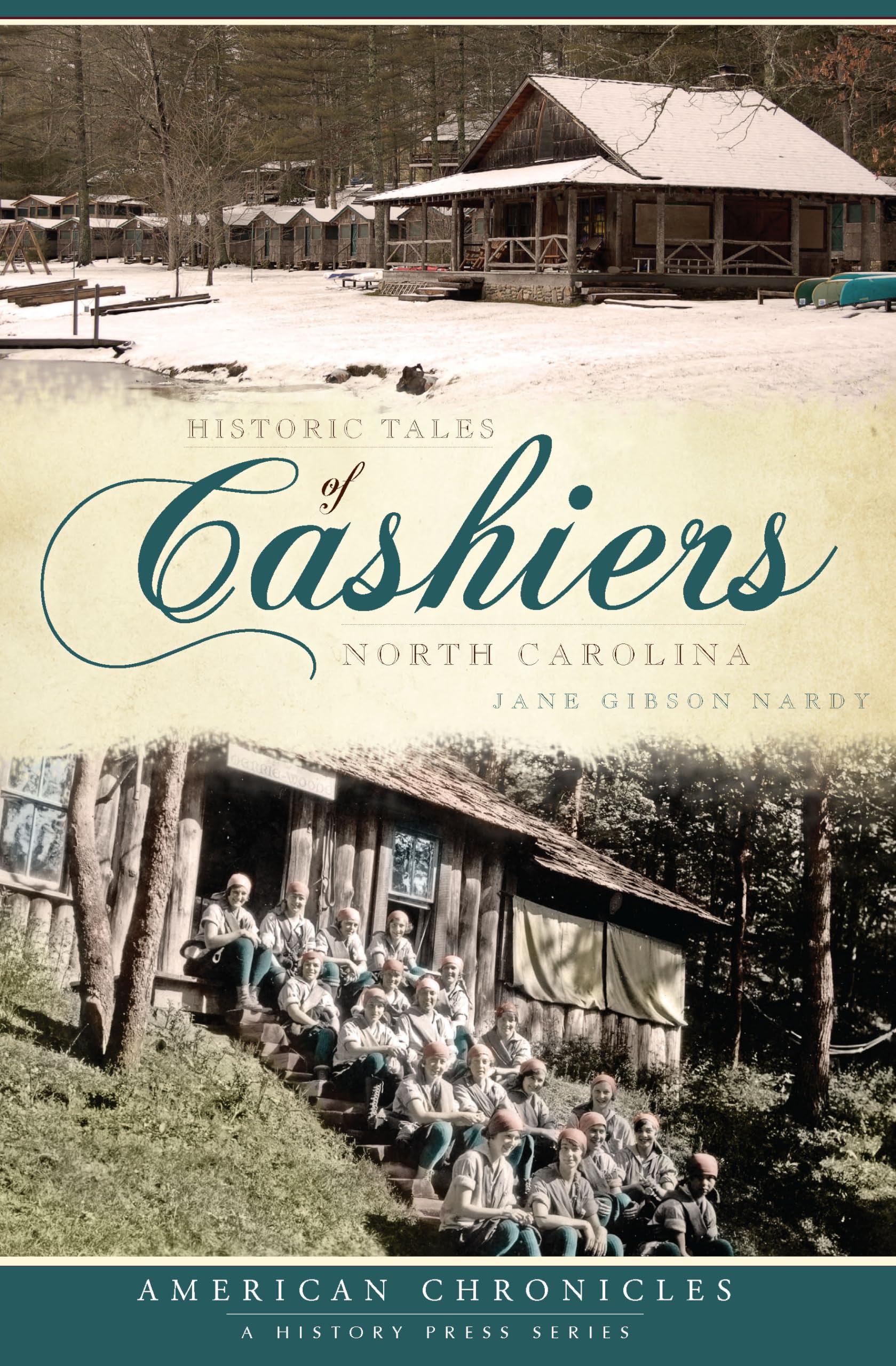 Historic Tales of Cashiers, North Carolina (American Chronicles)